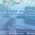 Sử Dụng Softphone: Xu Hướng Liên Lạc Thông Minh Giúp Tăng Hiệu Quả Giao Tiếp