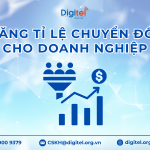 Doanh Nghiệp Nên Làm Gì Để Tăng Tỉ Lệ Chuyển Đổi Trong Kinh Doanh?