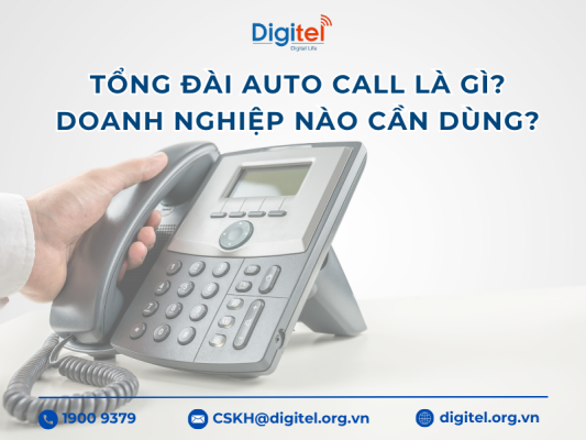 Tổng Đài Auto Call Là Gì? Doanh Nghiệp Nào Cần Dùng?