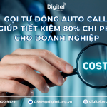 Dịch Vụ Gọi Tự Động Auto Call Tiết Kiệm 80% Chi Phí Cho Doanh Nghiệp