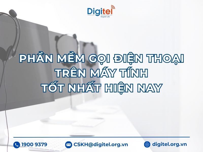 Phần Mềm Gọi Điện Thoại Trên Máy Tính Tốt Nhất Hiện Nay