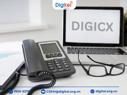 DIGICX – Giải pháp Call Center thế hệ mới từ Digitel